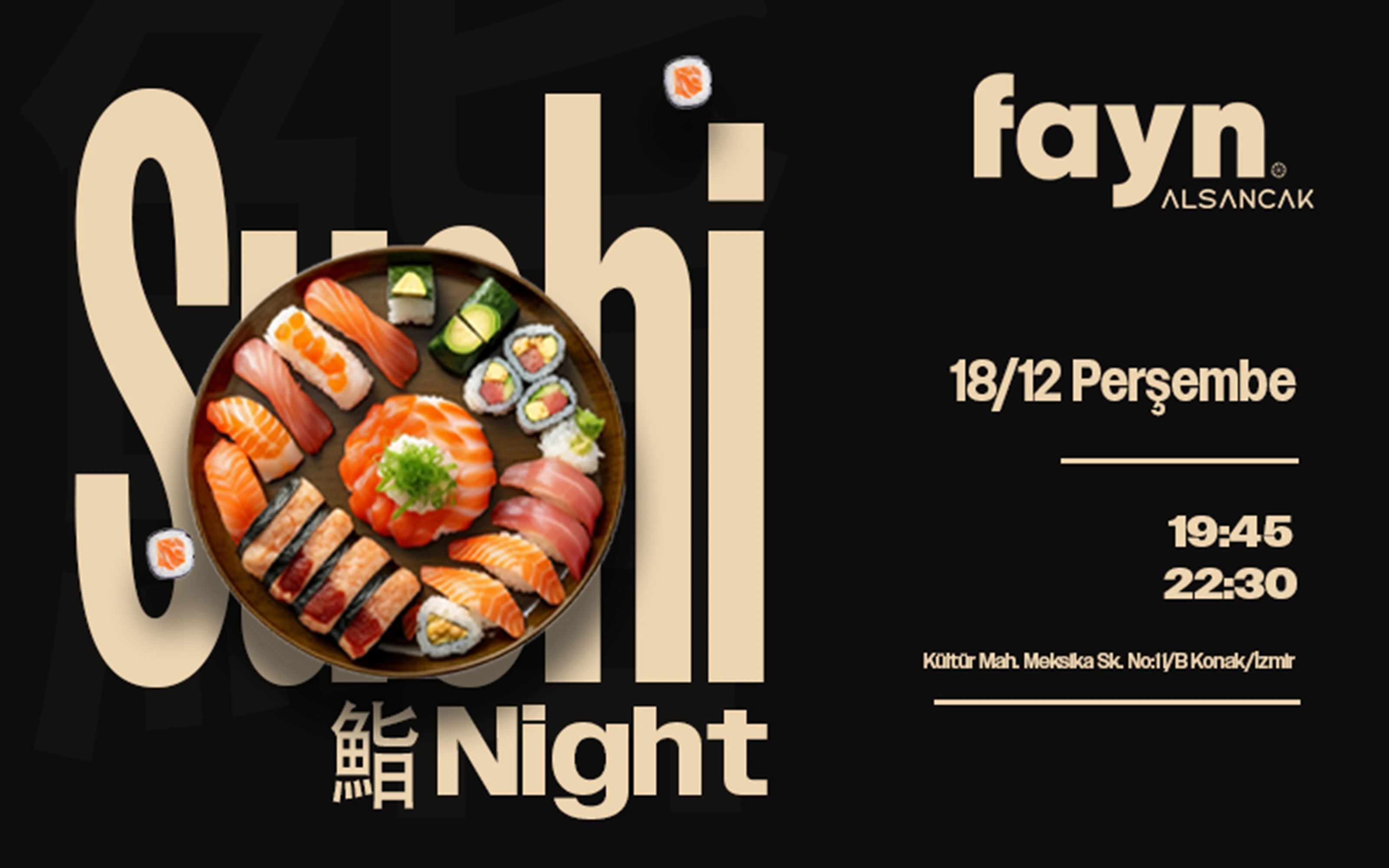 FAYN ALSANCAK SUSHI NIGHT