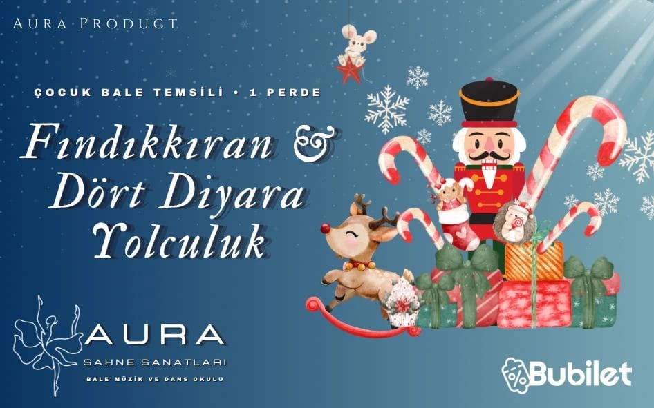 Fındıkkıran & Dört Diyara Yolculuk Çocuk Bale Temsili