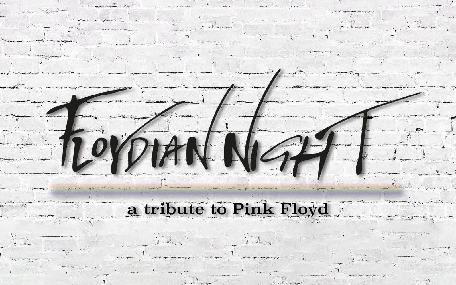 FLOYDIAN NIGHT ‘A TRIBUTE TO PINK FLOYD’