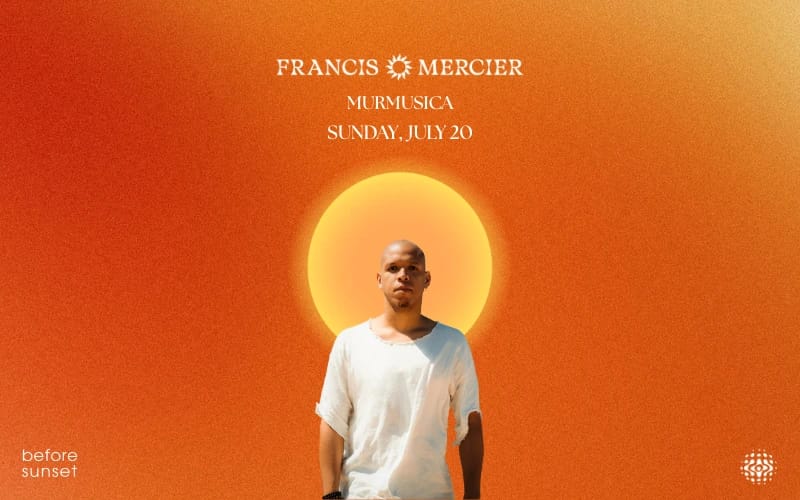 Francis Mercier at Before Sunset (More Life Presents!)
