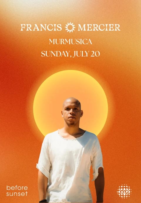 Francis Mercier at Before Sunset (More Life Presents!)