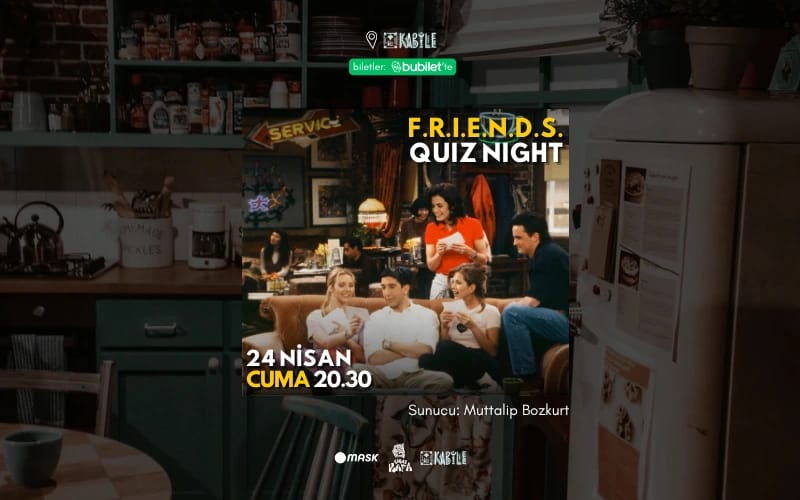 Friends Quiz Night - Muttalip Bozkurt ile