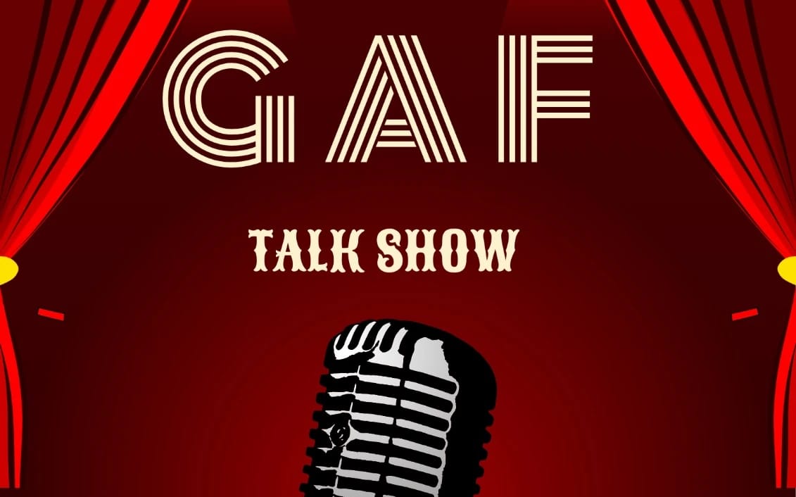 GAF Talk Show