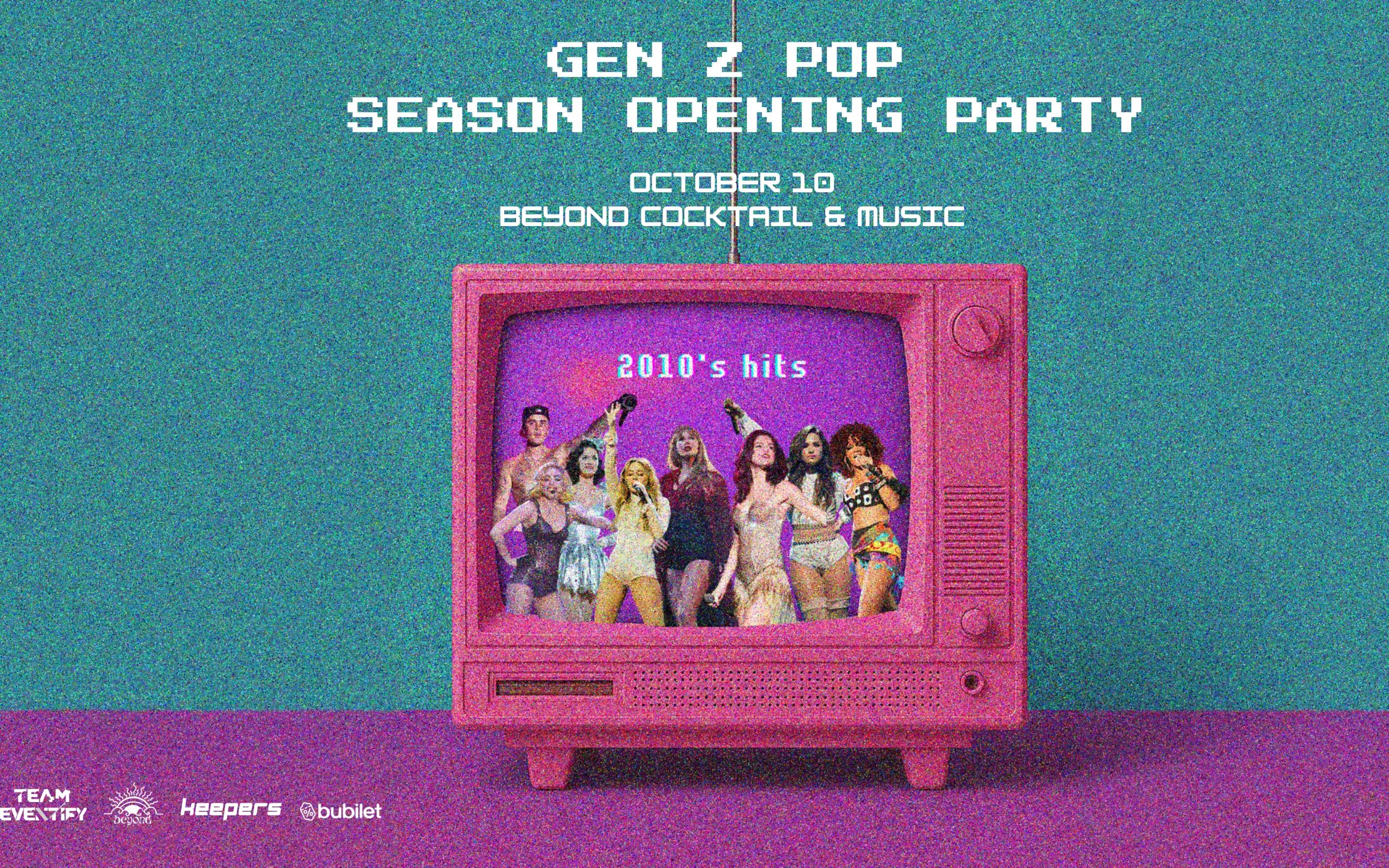 GEN Z Pop Season Opening Party