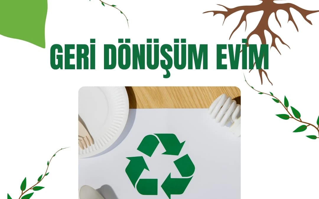 Geri Dönüşüm Evim