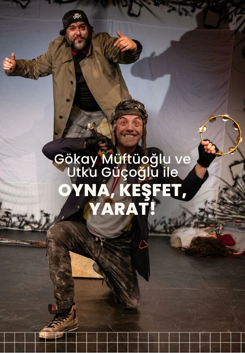 Gökay Müftüoğlu & Utku Güçoğlu ile Oyna, Keşfet, Yarat!