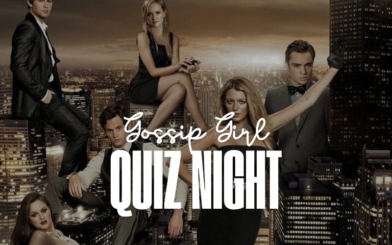 Gossip Girl Quiz Night