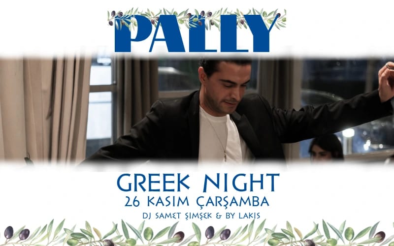 GREEK NIGHT — Akdeniz’in Ritmi Pally’de poster