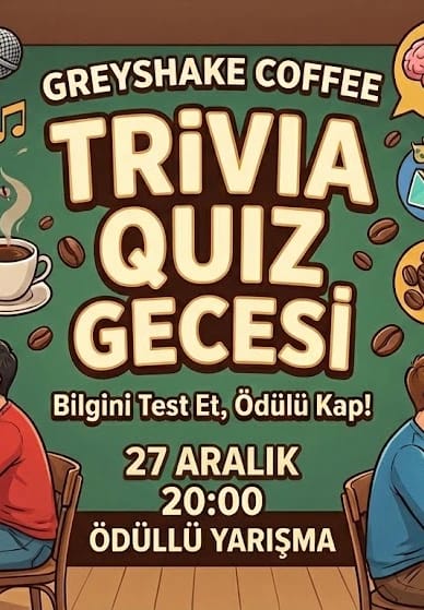 GREYSHAKE COFFEE TRİVIA QUİZ GECESİ