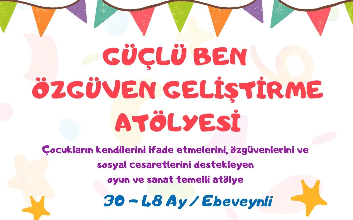 Güçlü Ben: Özgüven Geliştirme Atölyesi