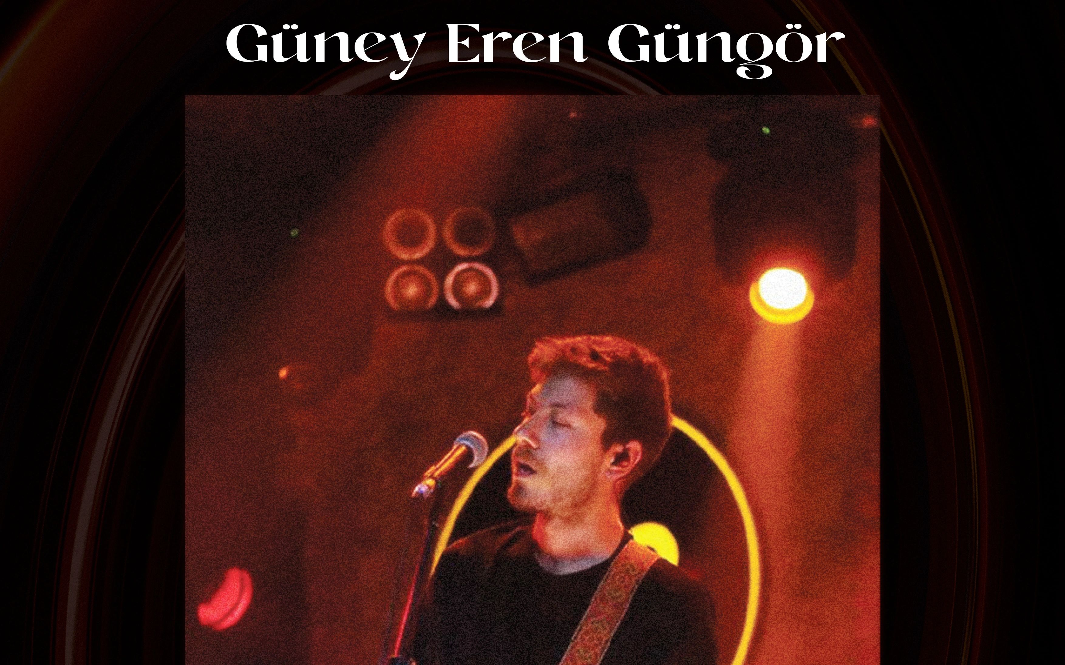 Güney Eren Güngör Konseri