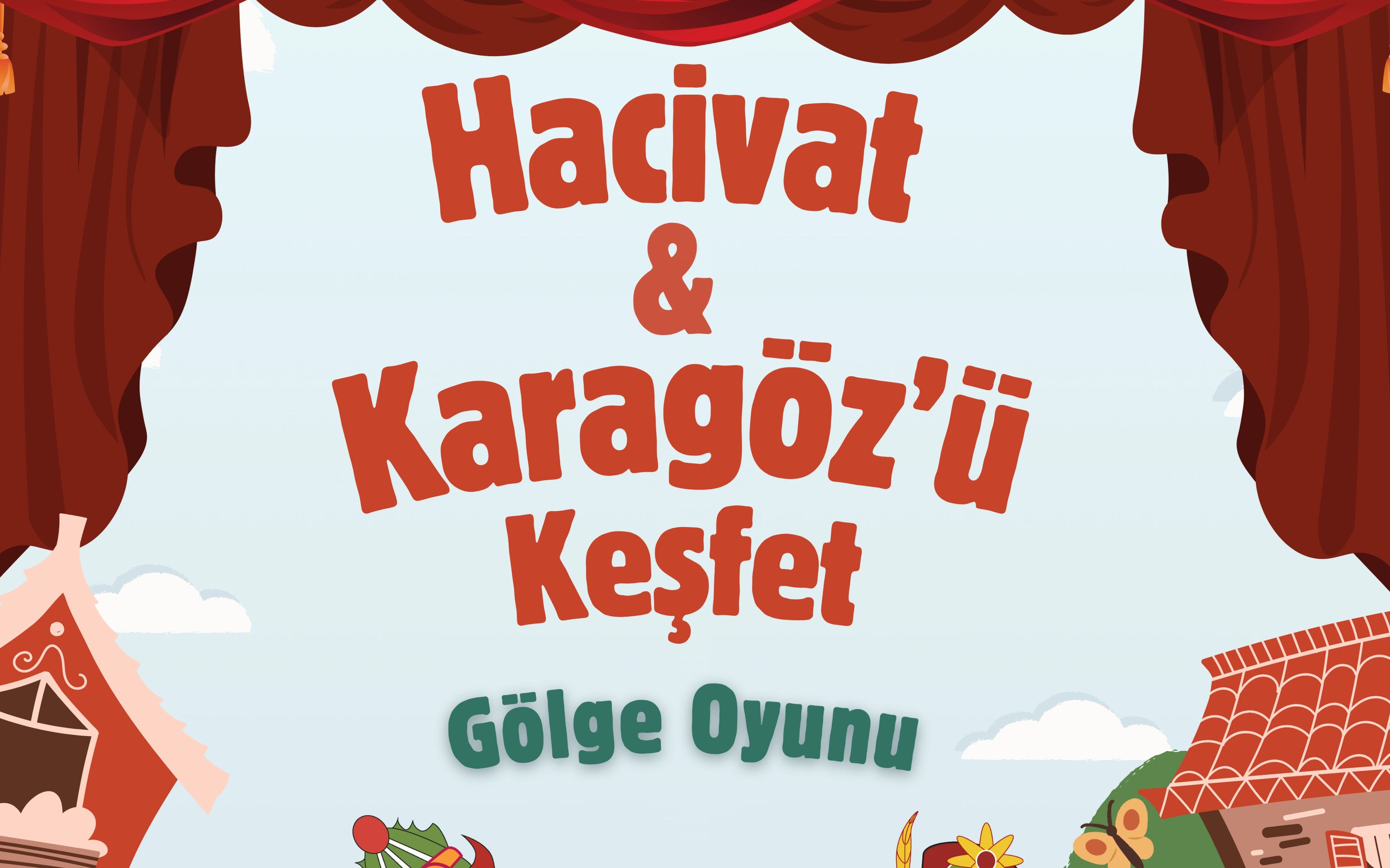 Hacivat & Karagöz'ü Keşfet
