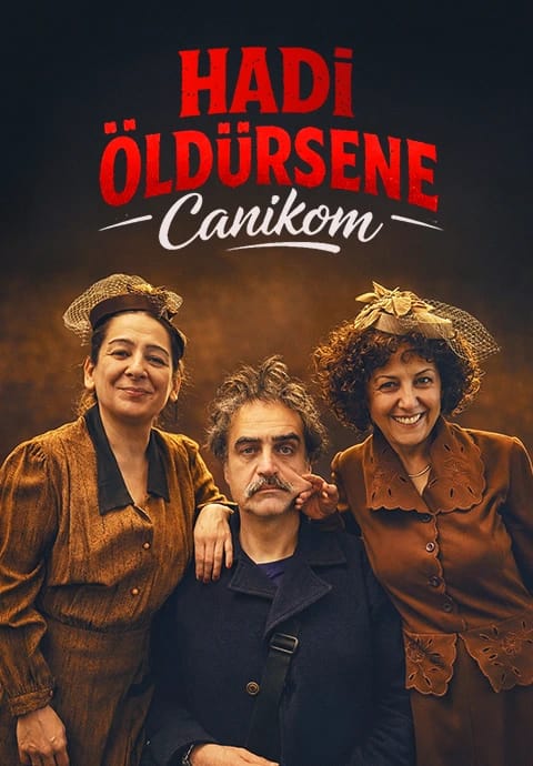 Hadi Öldürsene Canikom