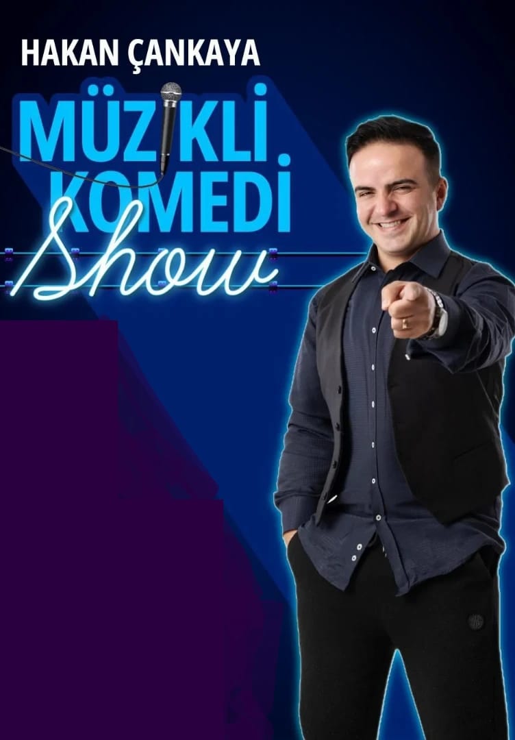 Hakan Çankaya Müzikli Komedi Show