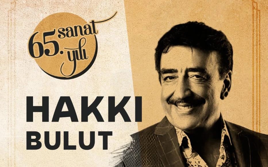 Hakkı Bulut - 65. Sanat Yılı
