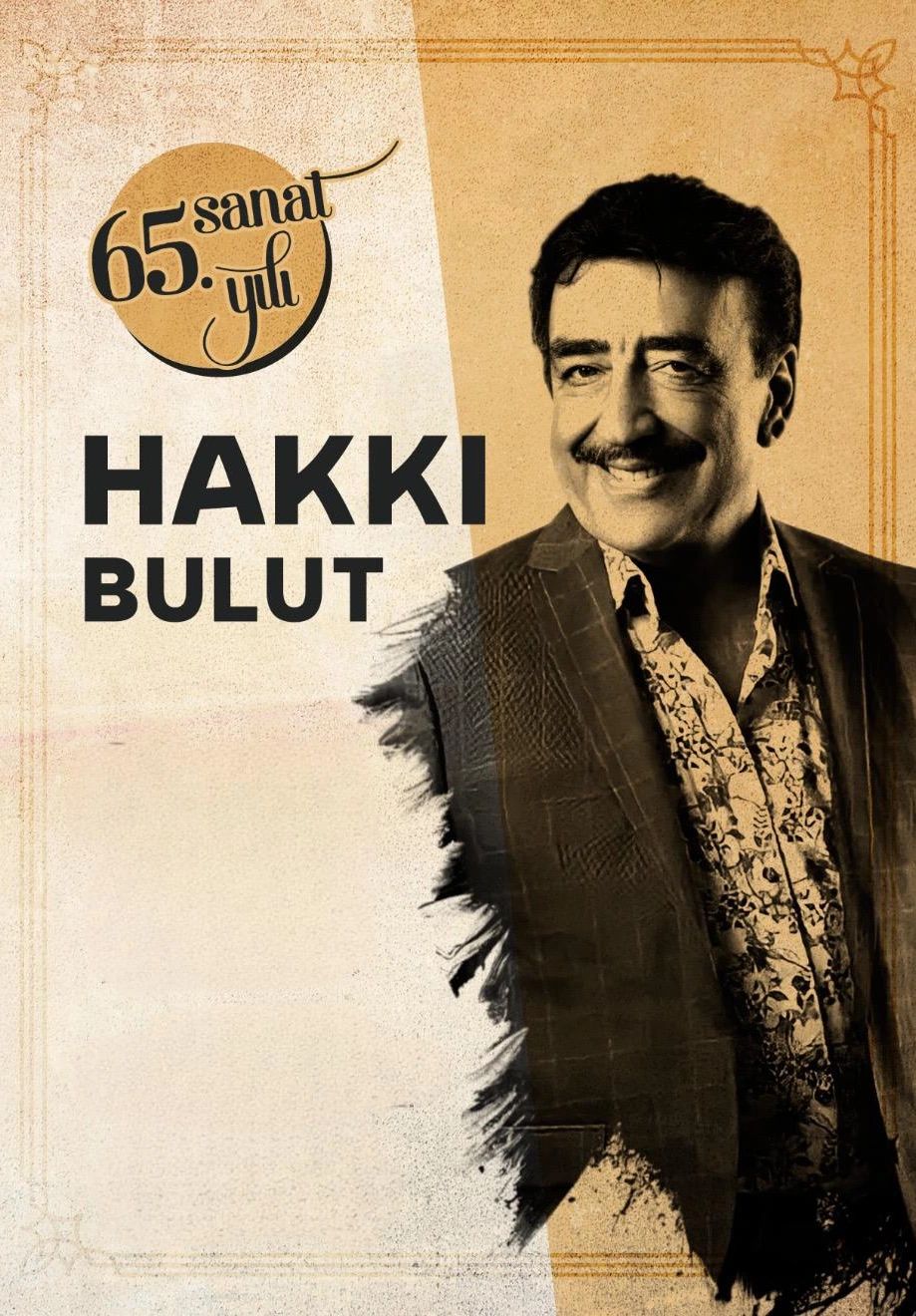 Hakkı Bulut - 65. Sanat Yılı