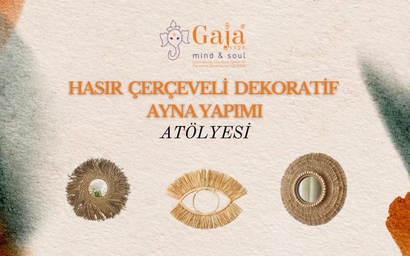 Hasır Çerçeveli Ayna Yapım Atölyesi