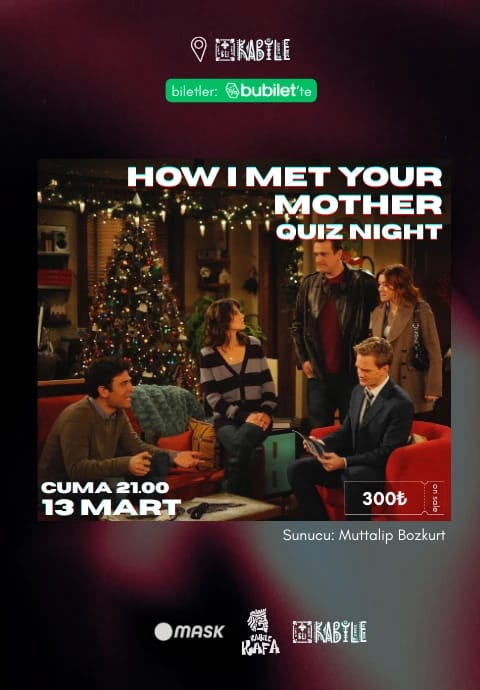How I Met Your Mother Quiz Night-Muttalip Bozkurt ile