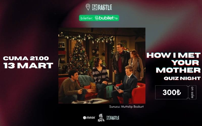 How I Met Your Mother Quiz Night-Muttalip Bozkurt ile
