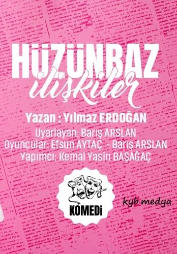 Hüzünbaz İlişkiler Tiyatro Oyunu
