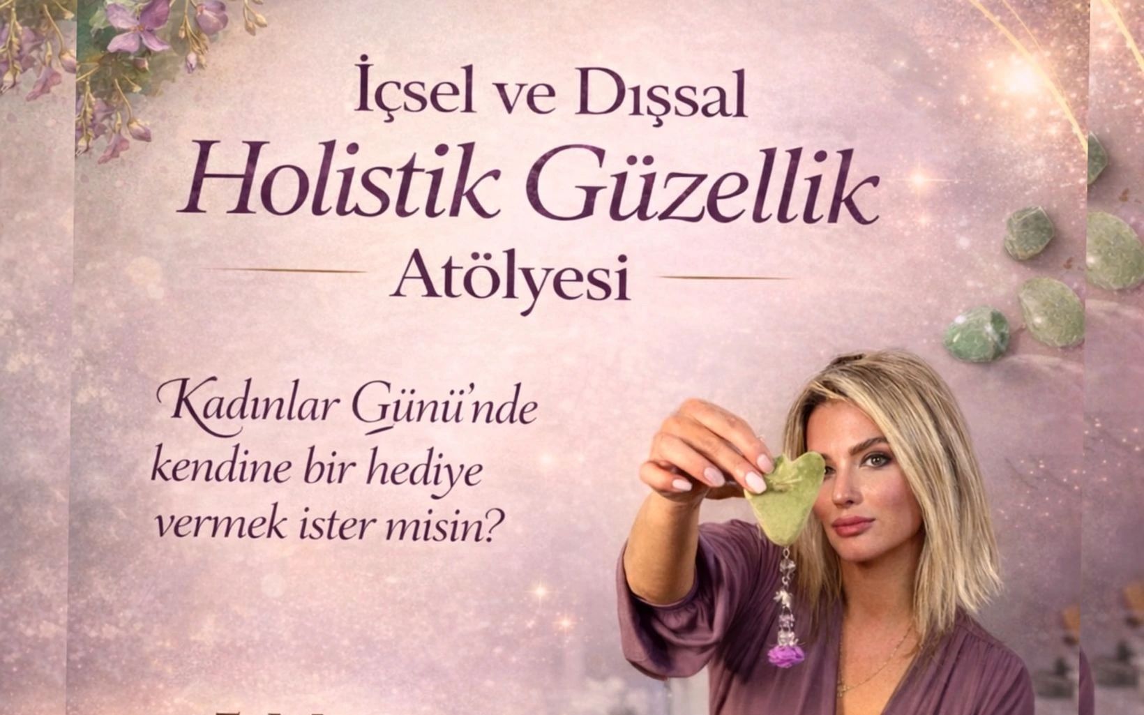 İçsel ve Dışsal Holistik Güzellik Atölyesi