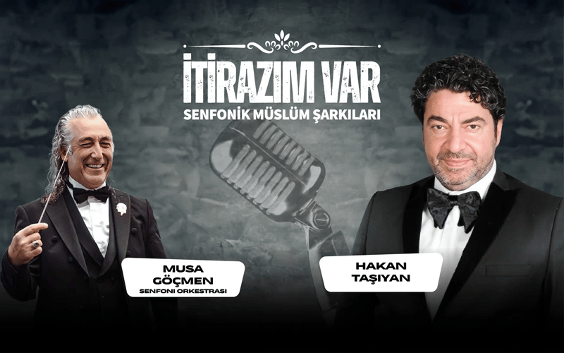 İtirazım Var "Senfonik Müslüm Şarkıları"- Hakan Taşıyan & Musa Göçmen Senfoni Orkestrası