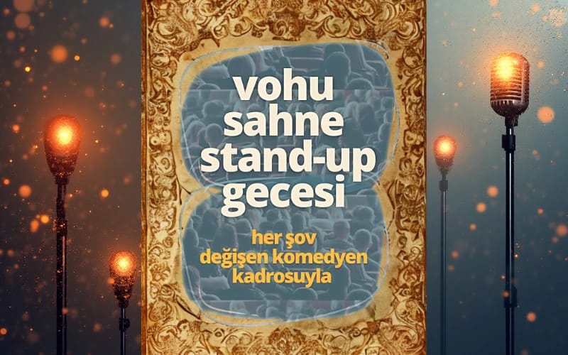 Kadıköy Vohu Sahne Stand-Up Gecesi