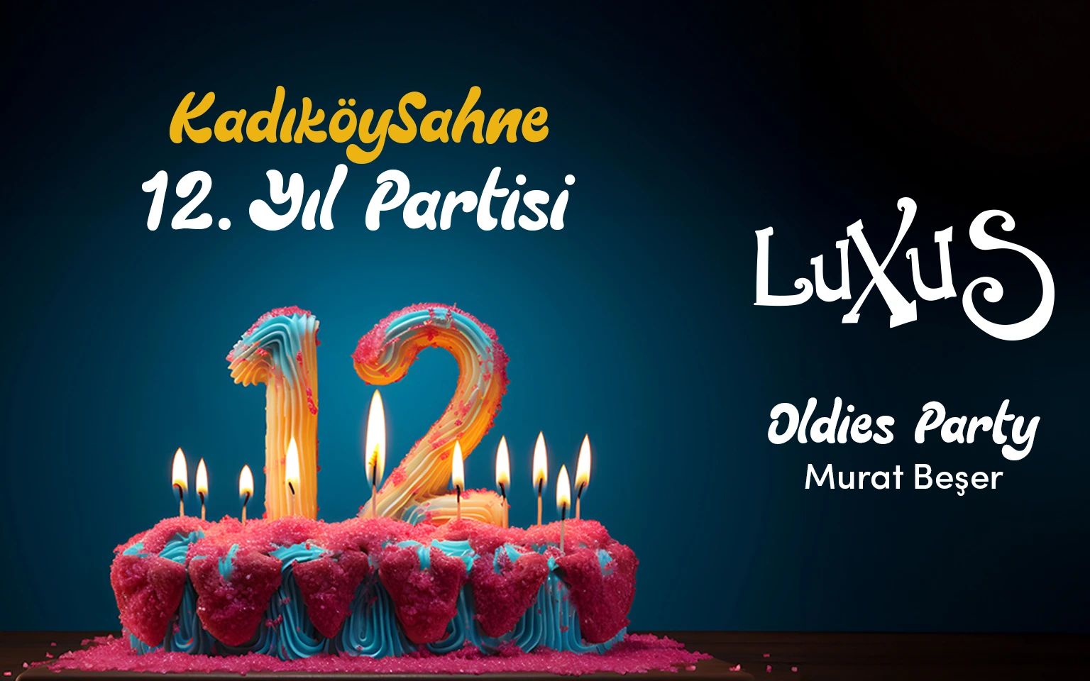 KadıköySahne 12. Yıl Partisi (Luxus & Oldies Party)