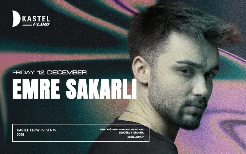 KASTEL FLOW | EMRE SAKARLI 