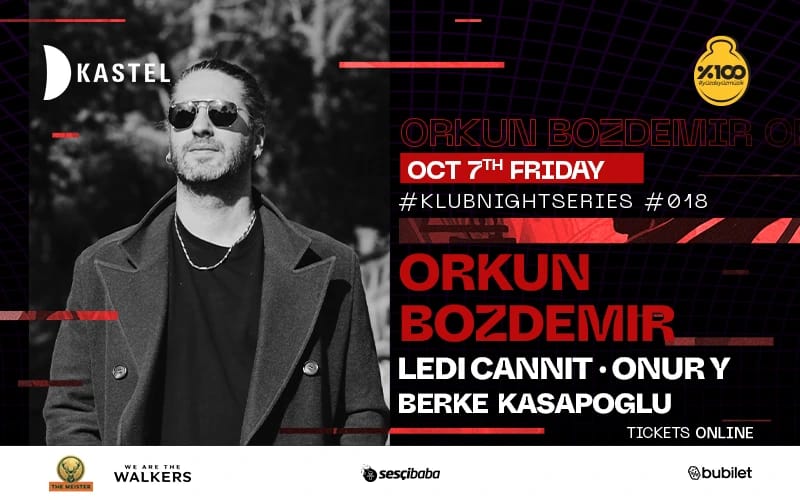 KASTEL #KLUBNIGHTSERIES018: ORKUN BOZDEMIR