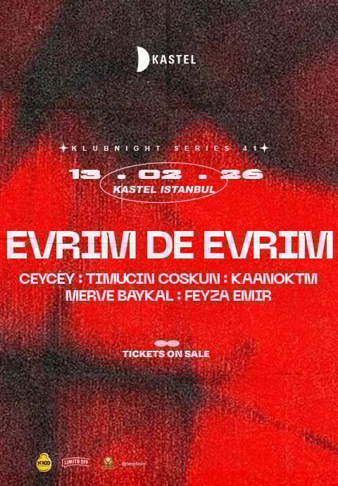 KASTEL w/ EVRIM DE EVRIM + CEYCEY + TIMUCIN COSKUN + FEYZA EMIR + KAAN OKTM #KLUBNIGHTSERIES041