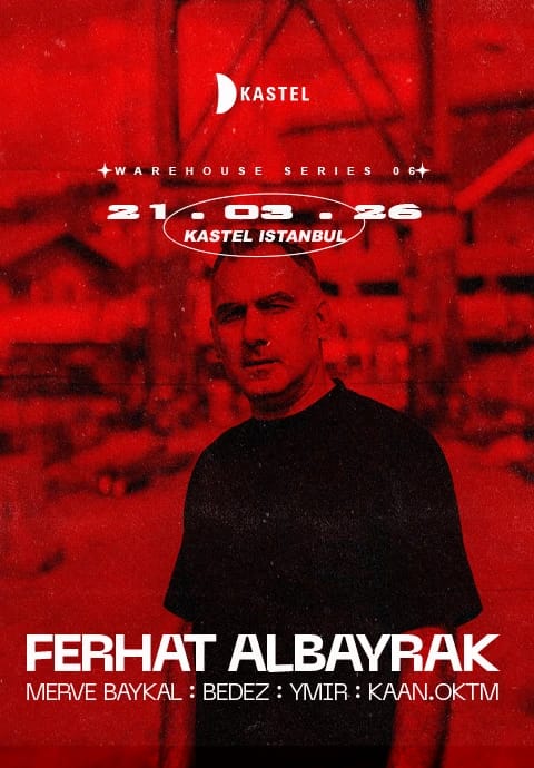 KASTEL w/ FERHAT ALBAYRAK + BEDEZ + YMIR #WAREHOUSESERIES006