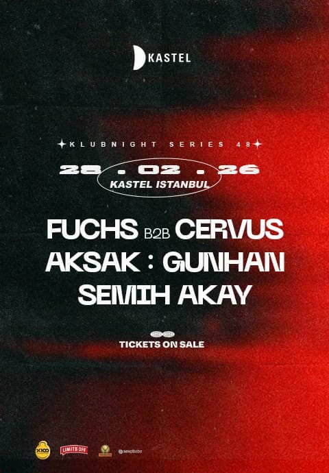 KASTEL w/ FUCHS B2B CERVUS + AKSAK + GUNHAN + SEMIH AKAY 