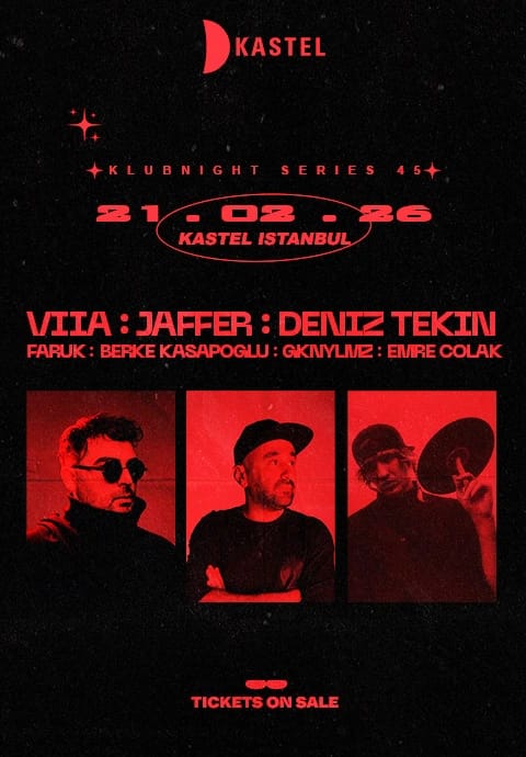 KASTEL w/ VIIA + JAFFER + DENIZ TEKIN + BERKE KASAPOGLU + GKNYLMZ + EMRE #KLUBNIGHTSERIES045