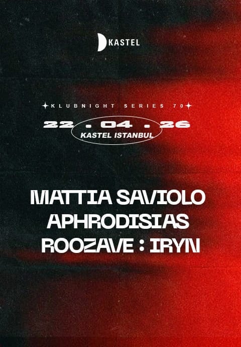 KLUBNIGHTSERIES070 -  ATOZ PRESENTS: MATTIA SAVIOLO + APHRODISIAS + ROOZAVE + IRYN