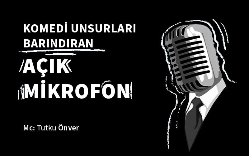 Komedi Unsurları Barındıran Açık Mikrofon