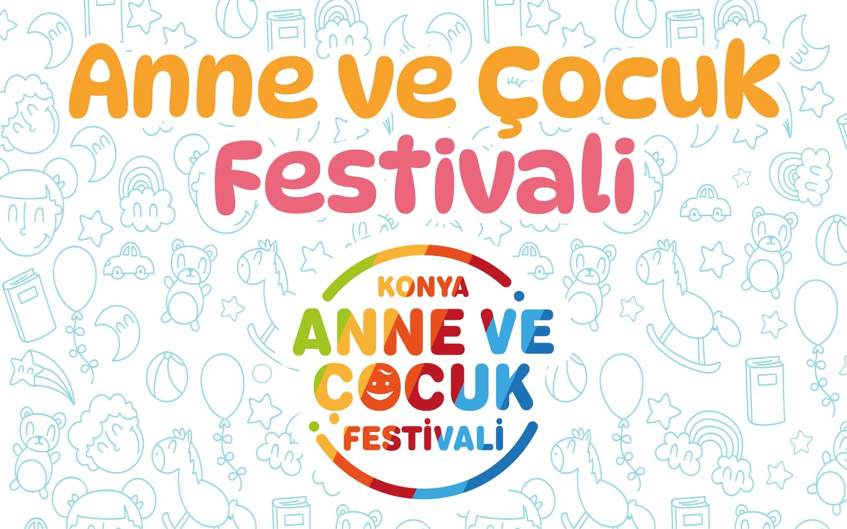 2.Konya Anne ve Çocuk Festivali