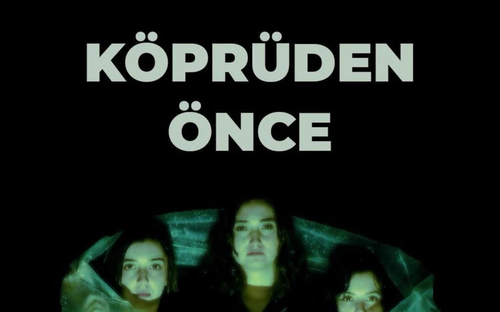 Köprüden Önce Son Çıkış