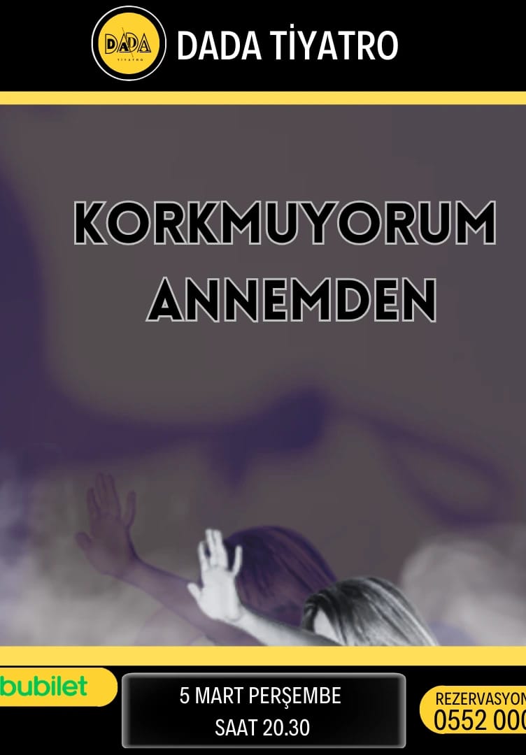 Korkmuyorum Annemden