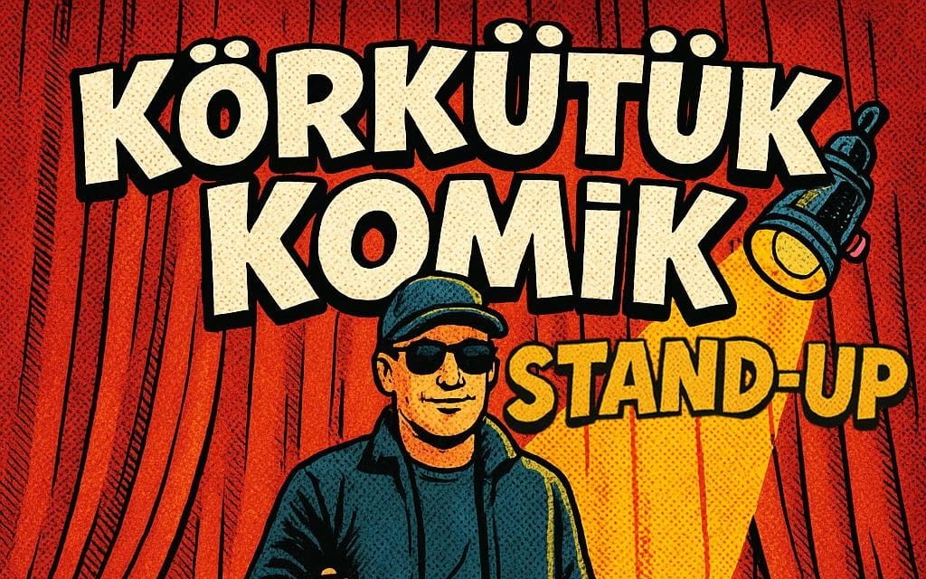 Körkütük Komik Stand-Up