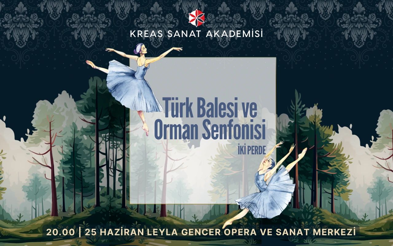 Kreas Sanat Akademisi Türk Balesi ve Orman Senfonisi
