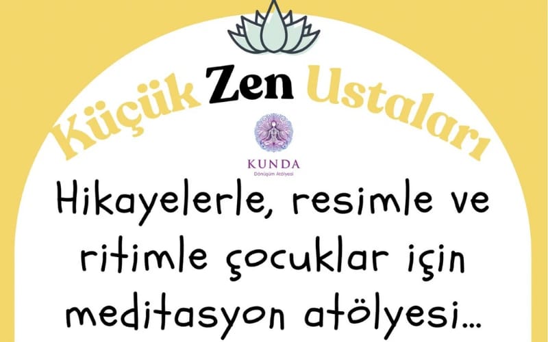 Küçük Zen Ustaları – Çocuklar İçin Meditasyon Deneyimi