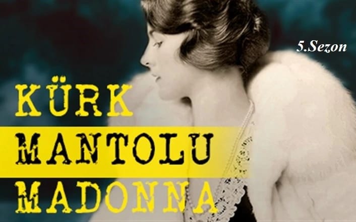 Kürk Mantolu Madonna 5. Sezon
