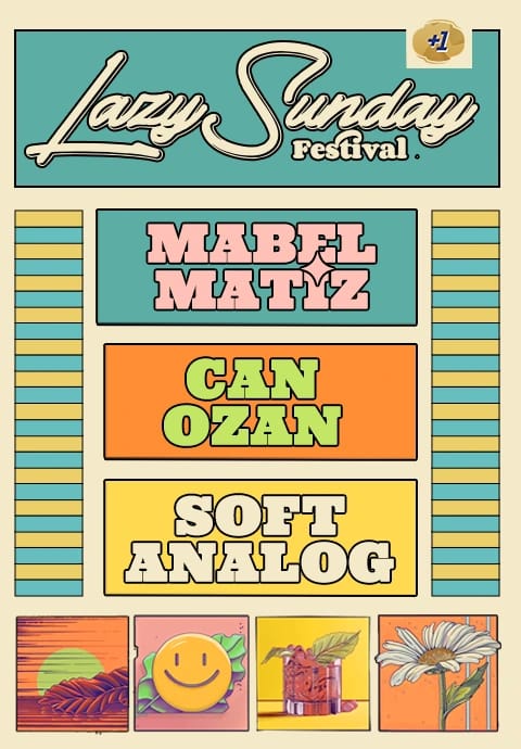 Lazy Sunday: Mabel Matiz - Can Ozan - Soft Analog