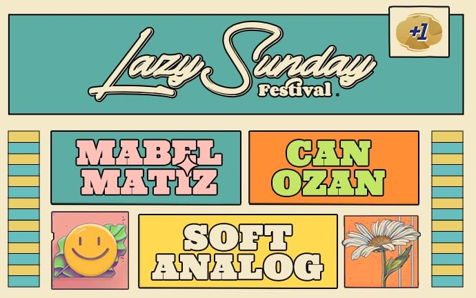 Lazy Sunday: Mabel Matiz - Can Ozan - Soft Analog