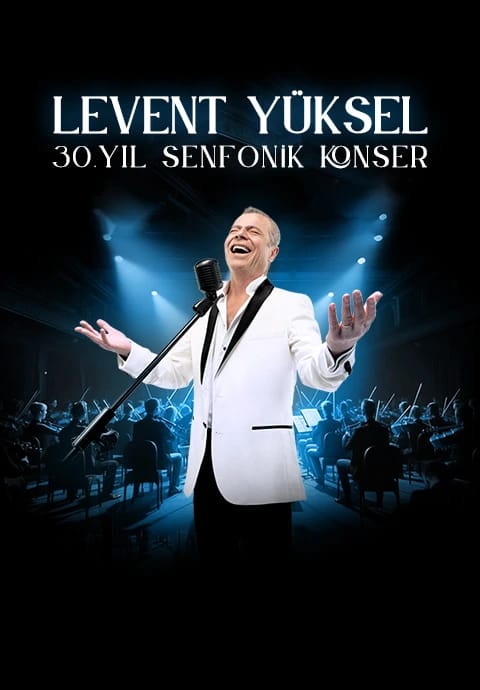 Levent Yüksel 30. Yıl Senfonik - Sevgililer Günü Özel