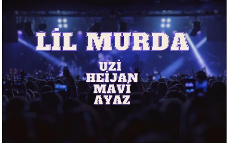 Lil Murda / Uzi-Heijan-Mavi-Ayaz Konseri