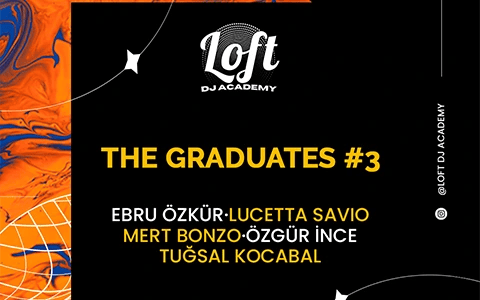 Loft DJ Academy @ The Graduates #3
