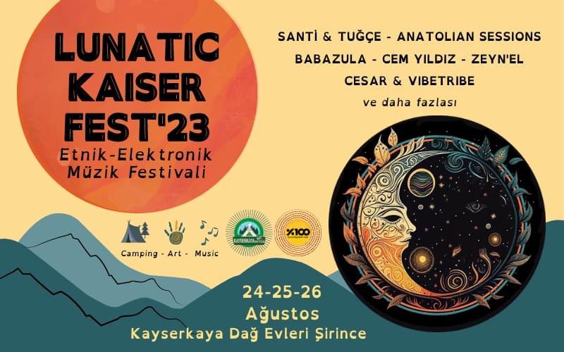 Lunatic Kaiser Fest - Etnik Elektronik Müzik Festivali