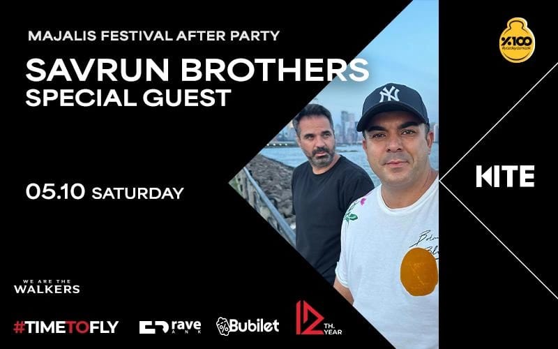 MAJALIS FESTIVAL AFTER PARTY : SAVRUN BROTHERS, SPECIAL GUEST